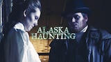 Alaska Haunting