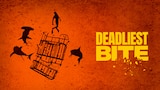 Deadliest Bite