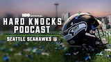 Hard Knocks Podcast: Seattle Seahawks