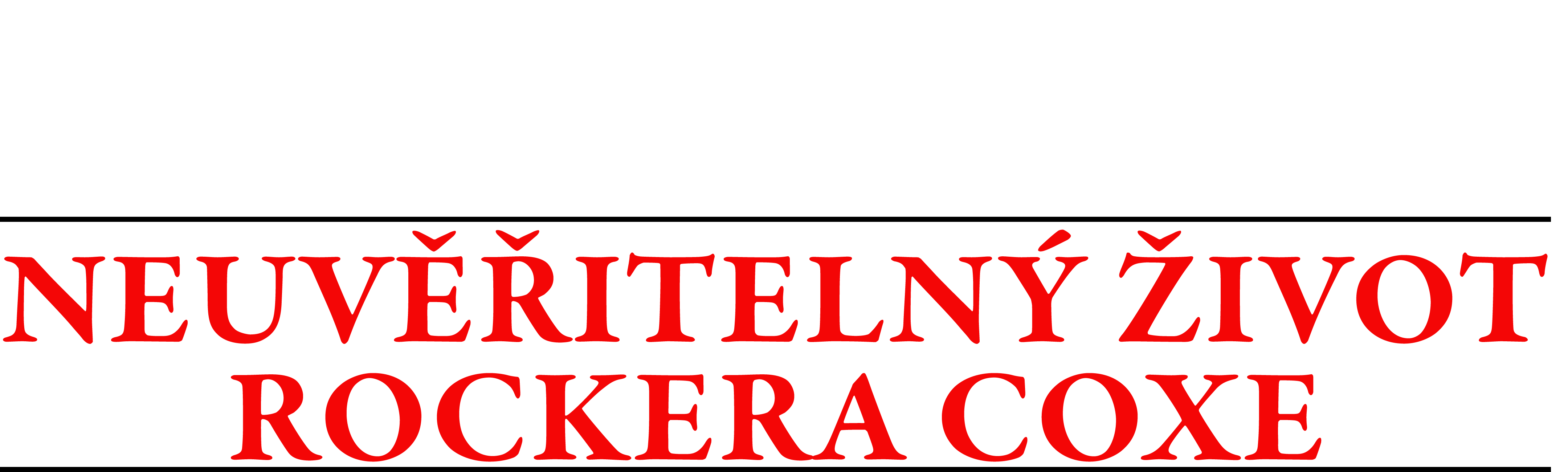 Neuvěřitelný život rockera Coxe