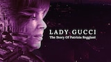 Lady Gucci: The Story of Patrizia Reggiani