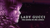 Lady Gucci: una asesina de alta costura