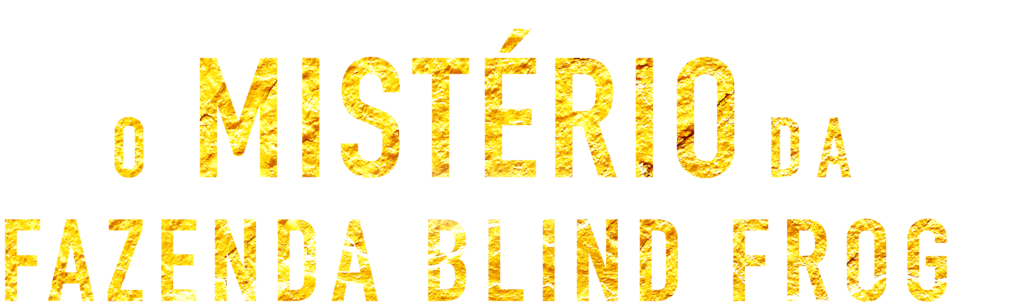 O Mistério da Fazenda Blind Frog
