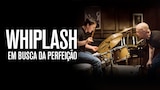 Whiplash: Em Busca da Perfeição
