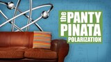 "The Panty Pinata Polarization" With Dave Goetsch
