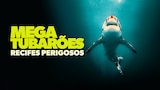 MegaTubarões: Recifes Perigosos