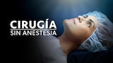 Cirugía sin anestesia