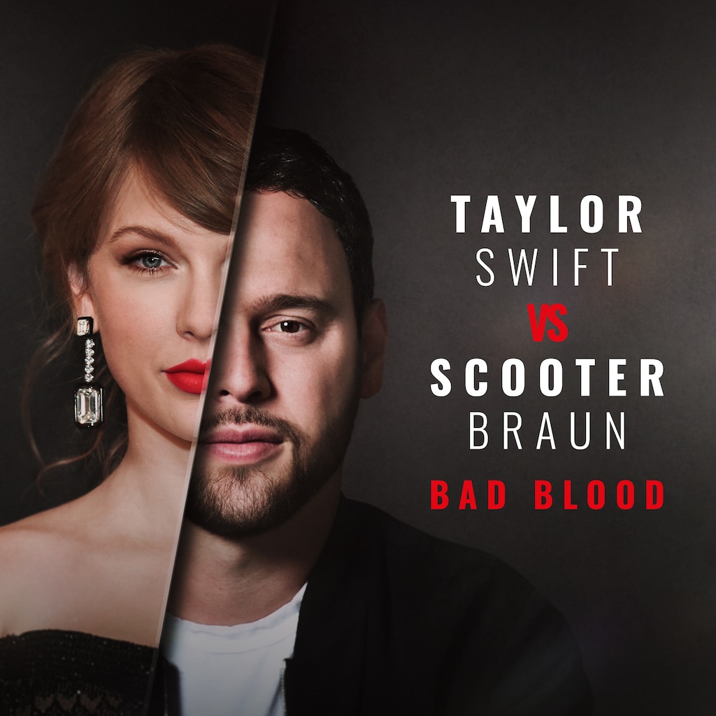 Taylor Swift vs Scooter Braun: Bad Blood