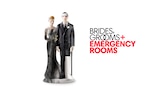 Brides, Grooms and Emergency Rooms