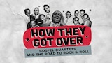 How They Got Over