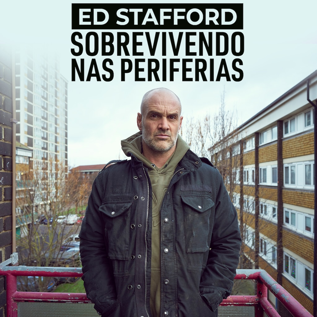 Ed Stafford: Sobrevivendo nas Periferias