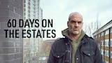 60 Days on the Estates