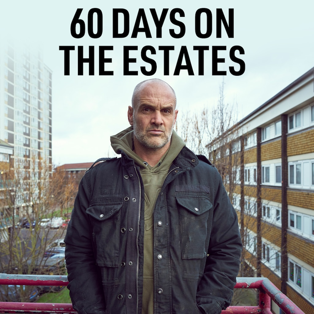 60 Days on the Estates
