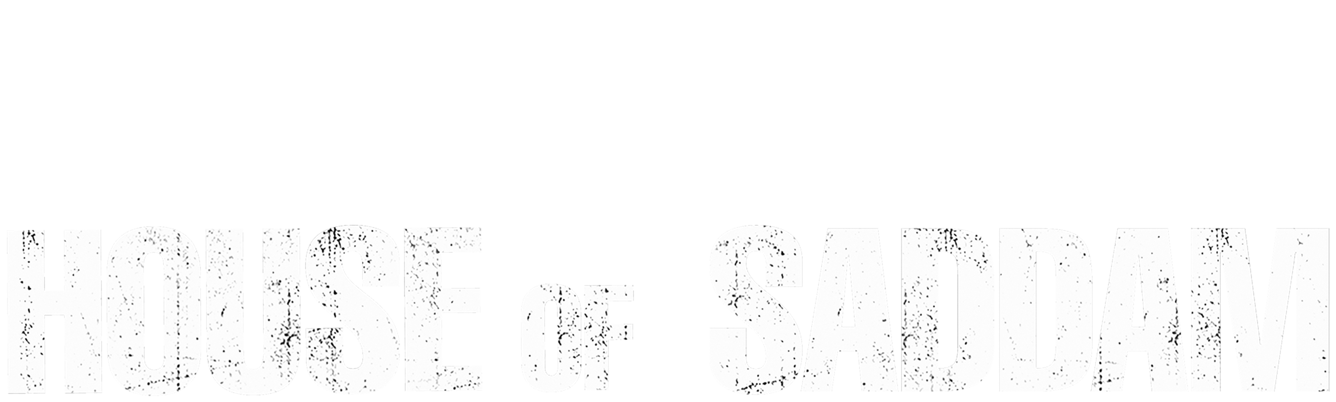 House Of Saddam