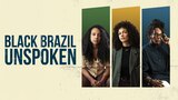 Black Brazil Unspoken
