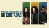 Narrativas Afrodescendientes No Contadas
