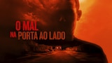 O Mal na Porta ao Lado