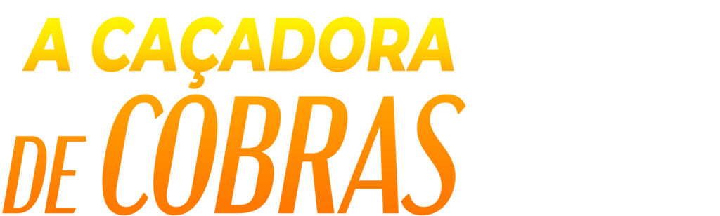 A Caçadora de Cobras