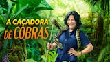 A Caçadora de Cobras