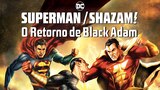 Superman & Shazam: O Retorno do Adão Negro