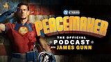 Peacemaker: The Official Podcast with James Gunn