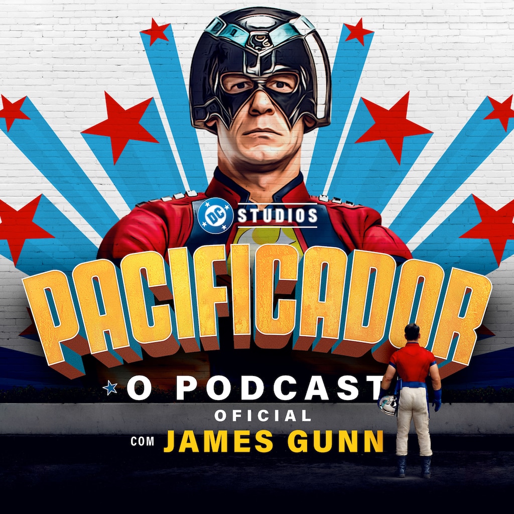 Pacificador: O Podcast Oficial com James Gunn