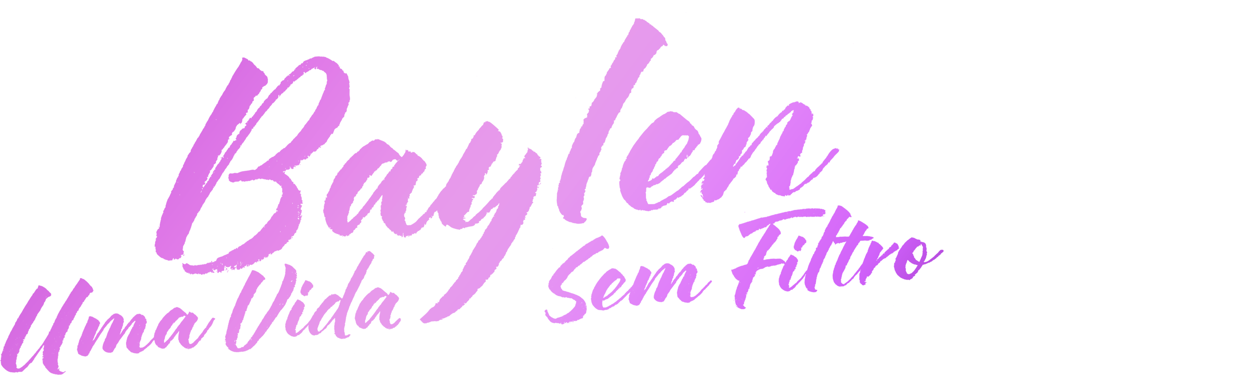 Baylen: Uma Vida Sem Filtro