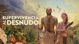 Supervivencia al desnudo