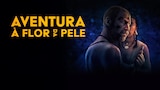 Aventura à flor da pele