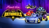 Meet the Batwheels