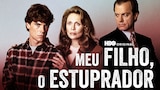 Meu Filho, O Estuprador