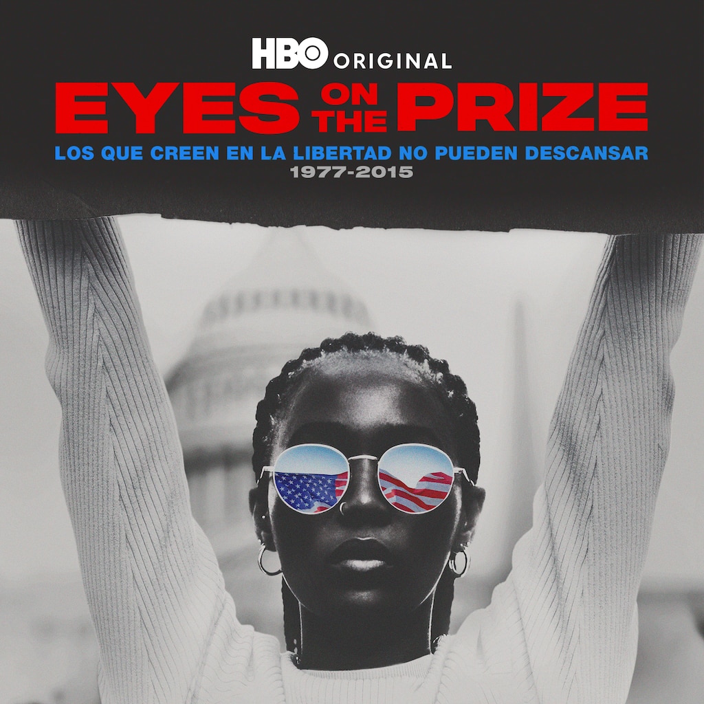 Eyes On The Prize:  los que creen en la libertad no pueden descansar