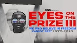 Eyes on the Prize III: We Who Believe in Freedom Cannot Rest