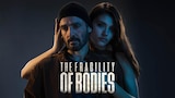 The Fragility of Bodies