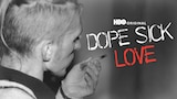 Dope Sick Love