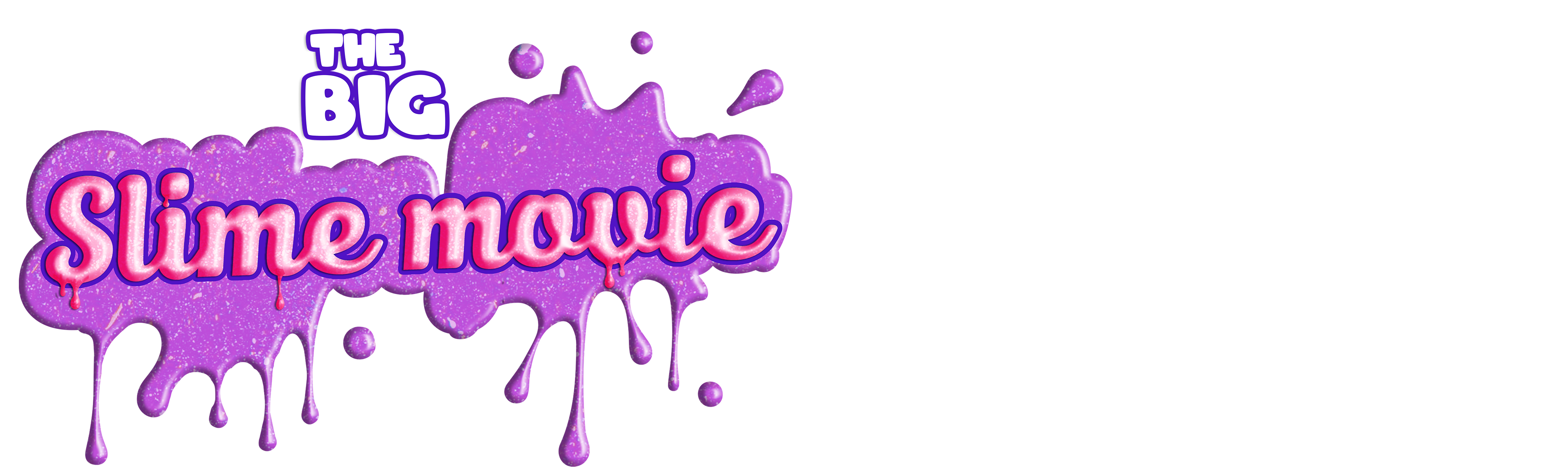 The Big Slime Movie