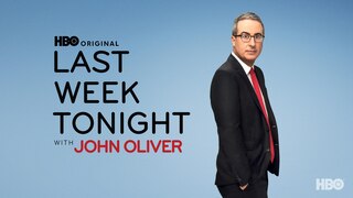 Last Week Tonight With John Oliver (HBO)