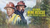 Gold Rush: Mine Rescue with Freddy & Juan