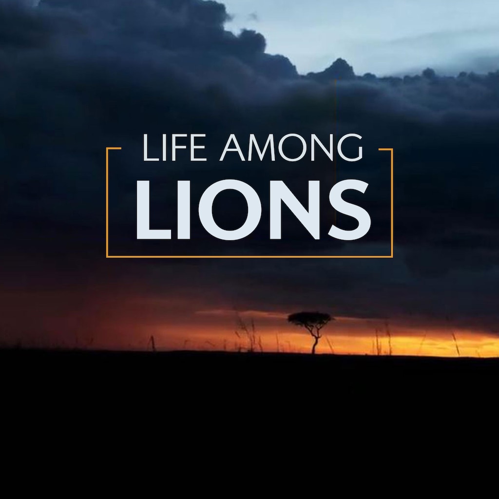Life Among Lions