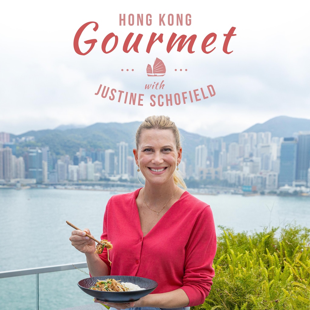 Hong Kong Gourmet With Justine Schofield