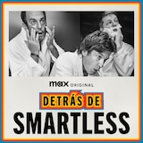 Detrás de SmartLess