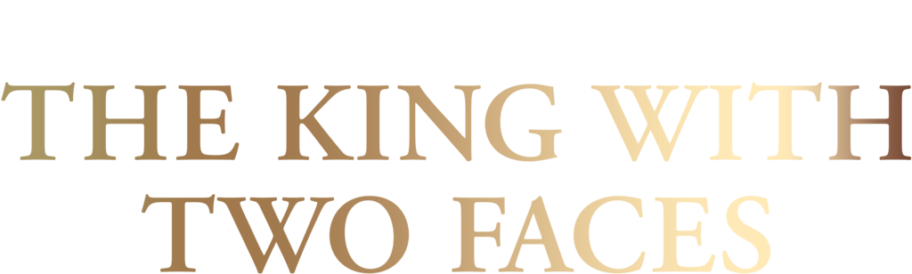 The King with Two Faces