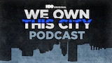 The We Own This City Podcast
