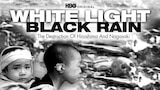 White Light/Black Rain: The Destruction Of Hiroshima And Nagasaki