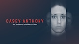 Casey Anthony: An American Murder Mystery