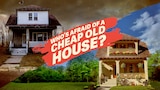 Who's Afraid of a Cheap Old House?