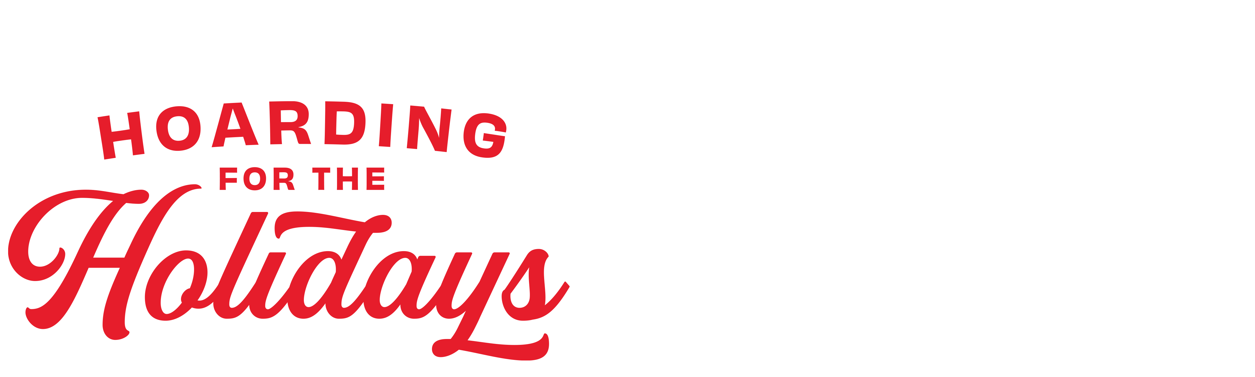 Hoarding for the Holidays