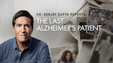 Dr. Sanjay Gupta Reports: The Last Alzheimer's Patient