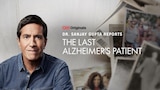 Dr. Sanjay Gupta Reports: The Last Alzheimer's Patient