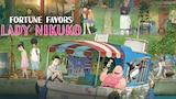 Fortune Favors Lady Nikuko